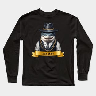 Loan Shark Long Sleeve T-Shirt